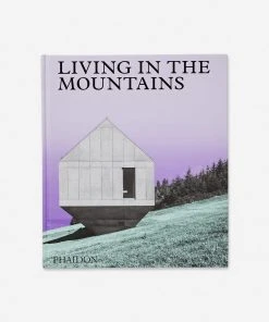 Lulu And Georgia 'Living In The Mountains: Contemporary Houses In The Mountains' Book By Phaidon Press